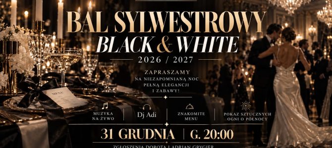 REWELACJA! 🎉 Sylwester Black&White 2026/2027 REWELACJA! 🎉 Sylwester Black&White 2026/2027